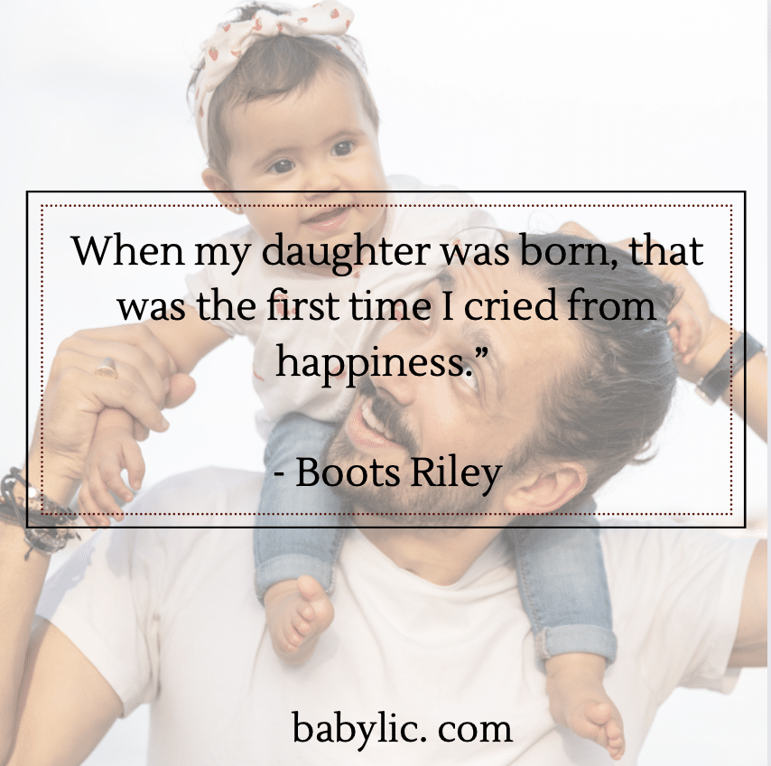 When my daughter was born, that was the first time I cried from happiness.” - Boots Riley